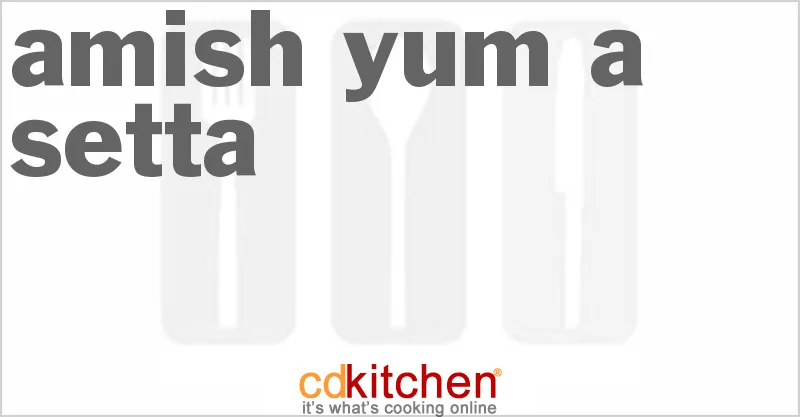 Amish Yum−a−Setta